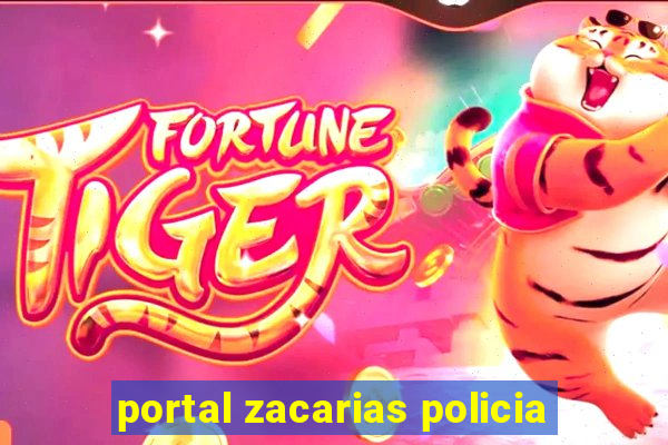 portal zacarias policia